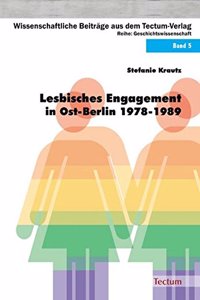 Lesbisches Engagement in Ost-Berlin 1978-1989