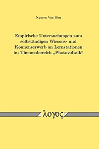 Empirische Untersuchungen Zum Selbstandigen Wissens- Und Konnenserwerb an Lernstationen Im Themenbereich 'photovoltaik'