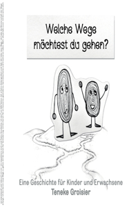 Welche Wege möchtest du gehen?