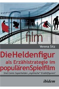 Die Heldenfigur als Erzählstrategie im populären Spielfilm