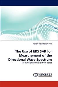 The Use of ERS SAR for Measurement of the Directional Wave Spectrum