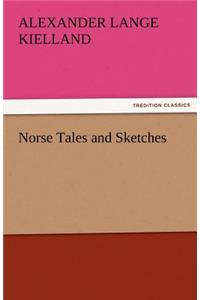Norse Tales and Sketches