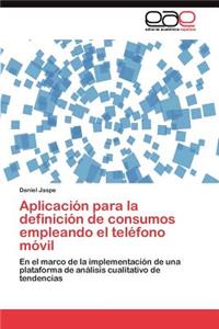 Aplicación para la definición de consumos empleando el teléfono móvil