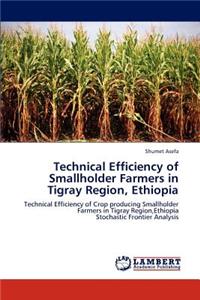 Technical Efficiency of Smallholder Farmers in Tigray Region, Ethiopia