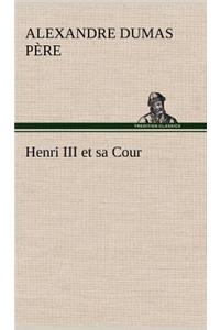 Henri III et sa Cour