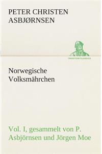 Norwegische Volksmährchen I. gesammelt von P. Asbjörnsen und Jörgen Moe