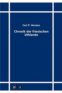 Chronik der friesischen Uthlande