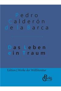 Das Leben ein Traum