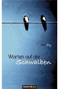 Warten Auf Die Schwalben