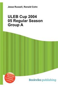 Uleb Cup 2004 05 Regular Season Group a