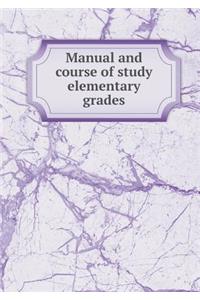Manual and Course of Study Elementary Grades