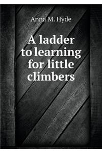 A Ladder to Learning for Little Climbers