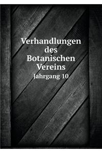 Verhandlungen des Botanischen Vereins Jahrgang 10