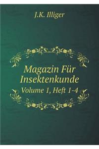 Magazin Für Insektenkunde Volume 1, Heft 1-4