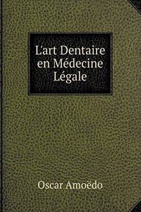 L'Art Dentaire En Médecine Légale
