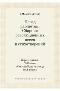 Before sunset. Collection of revolutionary songs and poems