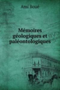 Memoires geologiques et paleontologiques
