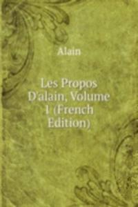 Les Propos D'alain, Volume 1 (French Edition)
