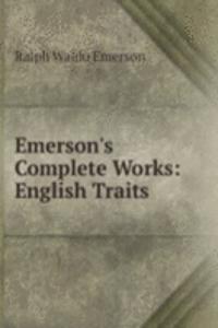 Emerson's Complete Works: English Traits