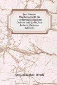 Jeschurun; Wochenschrift fur Forderung judischen Geistes und judischen Lebens (German Edition)