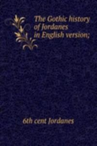Gothic history of Jordanes in English version;