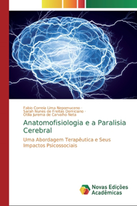 Anatomofisiologia e a Paralisia Cerebral