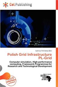Polish Grid Infrastructure PL-Grid