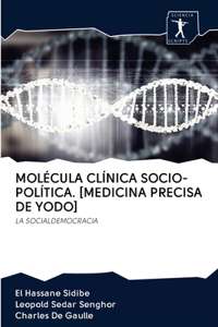 Molécula Clínica Socio-Política. [Medicina Precisa de Yodo]