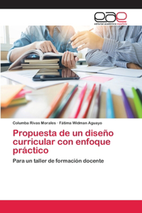 Propuesta de un diseño curricular con enfoque práctico