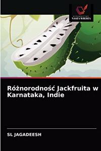 Róznorodnosc Jackfruita w Karnataka, Indie