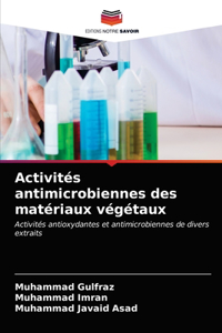 Activités antimicrobiennes des matériaux végétaux