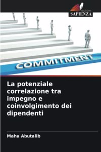 potenziale correlazione tra impegno e coinvolgimento dei dipendenti