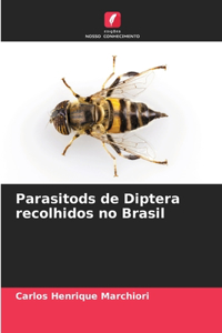 Parasitods de Diptera recolhidos no Brasil