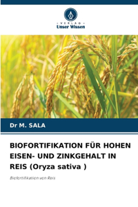 BIOFORTIFIKATION FÜR HOHEN EISEN- UND ZINKGEHALT IN REIS (Oryza sativa )