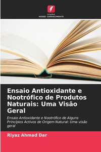 Ensaio Antioxidante e Nootrófico de Produtos Naturais