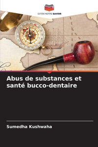 Abus de substances et santé bucco-dentaire