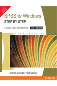 SPSS For Windows Step By Step : A Simple Study Guide And Reference, 17.0 Update