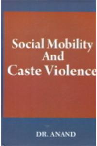 Social mobility and caste violence