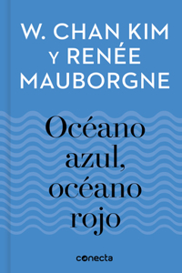 Estrategia Océano Azul, Océano Rojo / Blue Ocean, Red Ocean Strategy