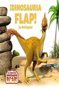 Â¡Dinosauria Flap! La Oviraptor