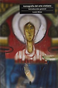 Iconografia del arte cristiano. Vol. 1: Introduccion general