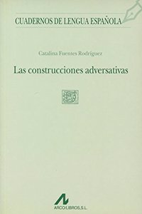Las construcciones adversativas (D cuadrado) (Cuadernos de lengua espanola) (Spanish Edition)