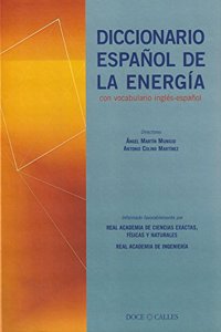 Diccionario Espa~nol de La Energia: Con Vocabulario Ingles-Espa~nol