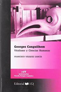 Georges Canguilhem: Vitalismo y Ciencias Humanas