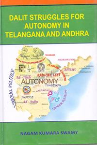 Dalit Struggles for Autonomy in Telanga and Andhra
