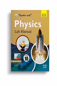 Together With ICSE Class 10 Physics Lab Manual For Exam 2023