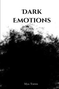 Dark Emotions.