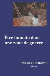 ?Tre Humain Dans Une Zone De Guerre