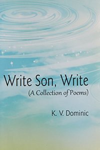 Write Son Write (A Collection Of Poems)