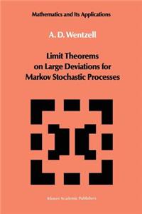 Limit Theorems on Large Deviations for Markov Stochastic Processes